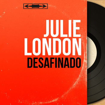 Julie London - Desafinado (Mono Version)
