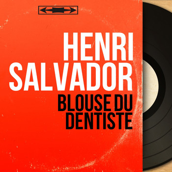 Henri Salvador - Blouse du dentiste (Mono Version)