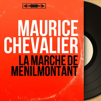 Maurice Chevalier - La marche de Ménilmontant (Mono Version)