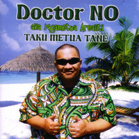 Doctor No - Taku Metua Tane