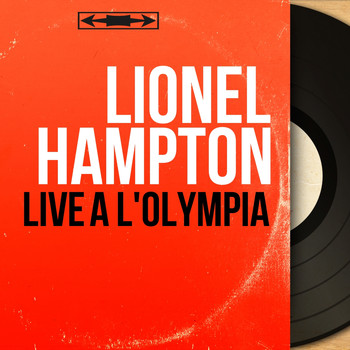Lionel Hampton - Live à l'olympia (Live, Mono Version)