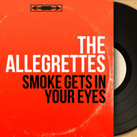 The Allegrettes - Smoke Gets in Your Eyes (Mono Version)