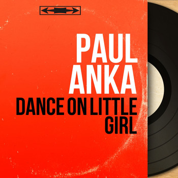 Paul Anka - Dance on Little Girl (Mono Version)