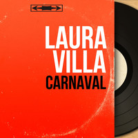 Laura Villa - Carnaval (Mono Version)