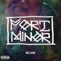 Fort Minor - Welcome (Explicit)
