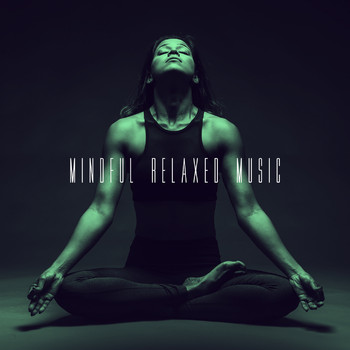 Spiritual Fitness Music, Relax and Musica para Bebes - Mindful Relaxed Music)