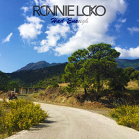 Ronnie Loko - Had Enough