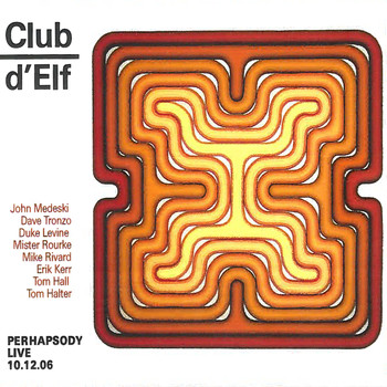 Club d'Elf - Perhapsody Live 10.12.06