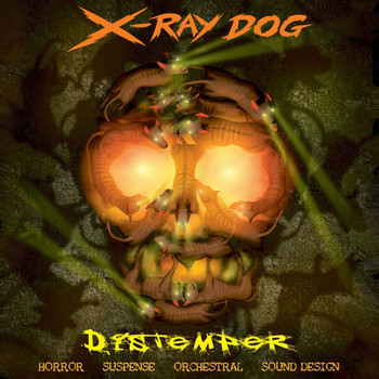 X-Ray Dog - Distemper