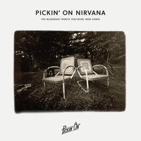 Pickin' On Series & Iron Horse - Pickin' On Nirvana