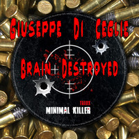Giuseppe Di Ceglie - Brain Destroyed