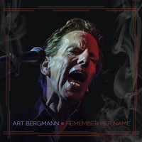 Art Bergmann - Remember Her Name