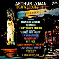 Arthur Lyman - Arthur Lyman: Today's Greatest Hits (Remastered)