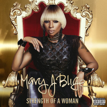 Mary J. Blige - Strength Of A Woman (Explicit)