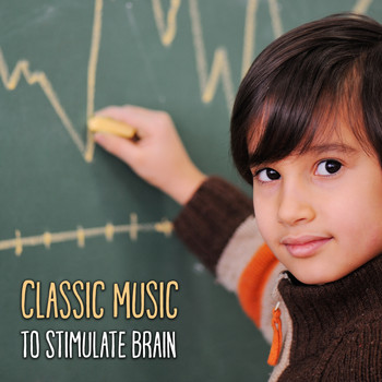 Classical Baby Music Ultimate Collection - Classic Music to Stimulate Brain – Classic Collection for Children, Stimulate Brain to Development