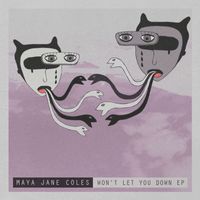 Maya Jane Coles - Won't Let You Down EP