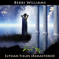Bekki Williams - Elysian Fields (Remastered)