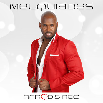 Melquiades - Afrodisiaco