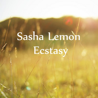 Sasha Lemon - Ecstasy