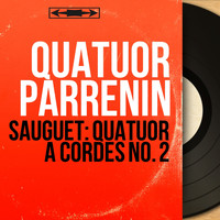 Quatuor Parrenin - Sauguet: Quatuor à cordes No. 2 (Mono Version)