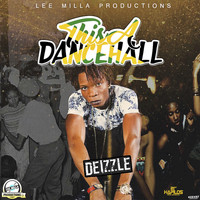 Deizzle - This a Dancehall