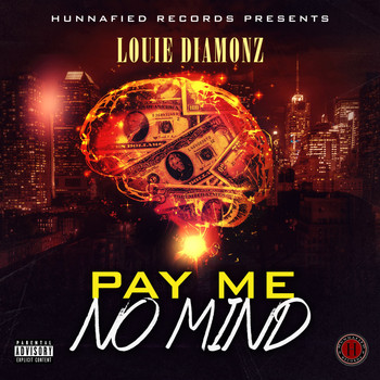 Louie Diamonz - Pay Me No Mind (Explicit)