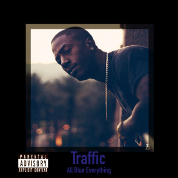 Traffic - All Blue Everything (Explicit)