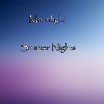 Moonlight - Summer Nights