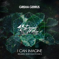 Grisha Gerrus - I Can Imagine