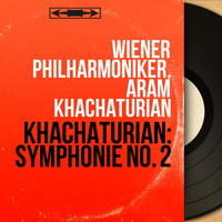 Wiener Philharmoniker, Aram Khachaturian - Khachaturian: Symphonie No. 2 (Remastered, Mono Version)