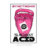 Synctronik - Tell Me About Acid