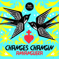 Anhanguera - Changes Changin'