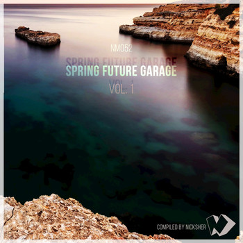 Nicksher - Spring Future Garage, Vol. 1 (Compiled by Nicksher)