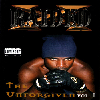 X-Raided - The Unforgiven, Vol. 1 (Explicit)
