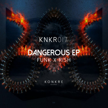 Funk X Rish - Dangerous EP