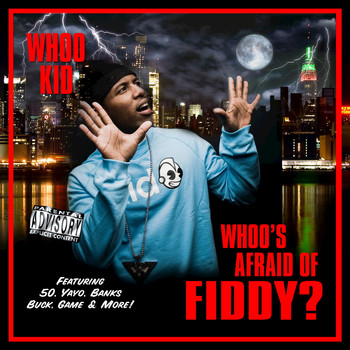 DJ Whoo Kid - Whoo's Afraid of Fiddy (Explicit)