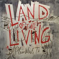 Plain White T's - Land Of The Living
