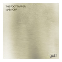 The Foot Tapper - Mask Off