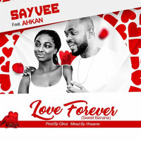 Sayvee - Love Forever (Sweet Banana)