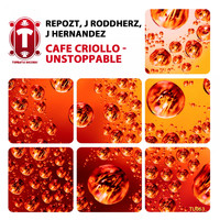 Repozt, J Roddherz, Josan Hernandez - Café Criollo / Unstoppable