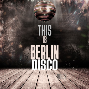 Various Artists - This Is Berlin Disco, Vol. 1