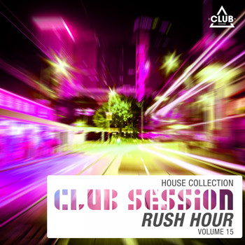 Various Artists - Club Session Rush Hour, Vol. 15