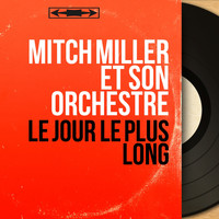 Mitch Miller et son orchestre - Le jour le plus long (Original Motion Picture Soundtrack, Mono Version)