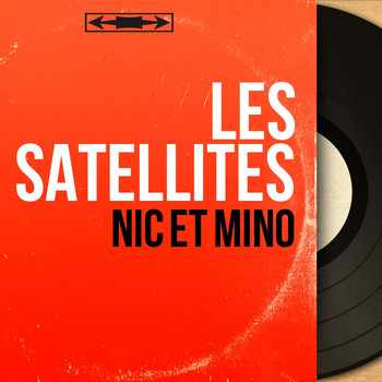 Les Satellites - Nic et Mino (Mono Version)