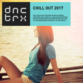 Various Artists - Chill Out 2017