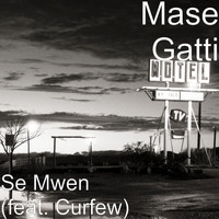 Curfew - Se Mwen (feat. Curfew)