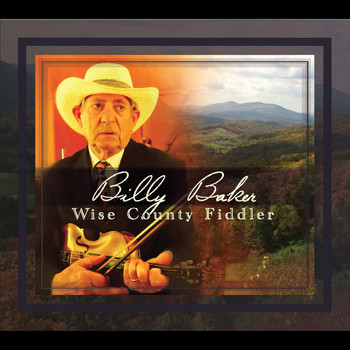 Billy Baker - Wise County Fiddler