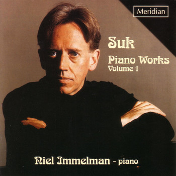 Niel Immelman & Josef Suk - Suk: Piano Works, Vol. 1
