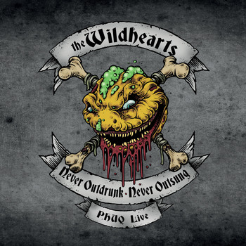 The Wildhearts - Never Outdrunk, Never Outsung - Phuq Live