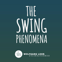 Wolfgang Lohr - The Swing Phenomena